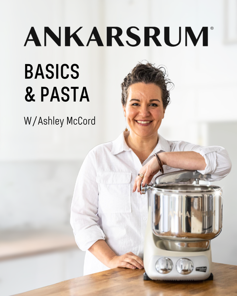 ANKARSRUM CLASS- BASICS & PASTA